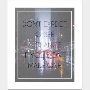 Make a change Posters and Art